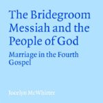 خرید و دانلود نسخه کامل کتاب The Bridegroom Messiah and the People of God: Marriage in the Fourth Gospel (Society for New Testament Studies Monograph Series)