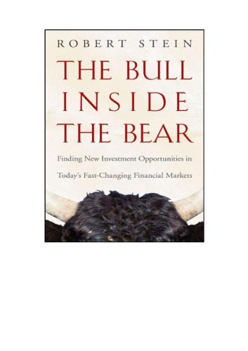 خرید و دانلود نسخه کامل کتاب The Bull Inside the Bear: Finding New Investment Opportunities in Todays Fast-Changing Financial Markets_68c88530cc43c.jpeg خرید و دانلود نسخه کامل کتاب The Bull Inside the Bear: Finding New Investment Opportunities in Todays Fast-Changing Financial Markets