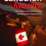خرید و دانلود نسخه کامل کتاب The Canadian in America: Real-Life Tax and Financial Insights into Moving and Living in the U.S.