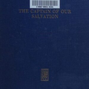 خرید و دانلود نسخه کامل کتاب The Captain of Our Salvation: A Study in the Patristic Exegesis of Hebrews