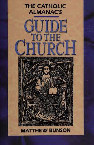 خرید و دانلود نسخه کامل کتاب The Catholic Almanac’s Guide to the Church_68cd1189d8b64.jpeg خرید و دانلود نسخه کامل کتاب The Catholic Almanac’s Guide to the Church