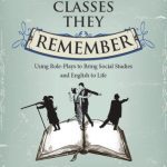 خرید و دانلود نسخه کامل کتاب The Classes They Remember: Using Role-Plays to Bring Social Studies and English to Life