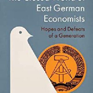 خرید و دانلود نسخه کامل کتاب The Closed World of East German Economists: Hopes and Defeats of a Generation