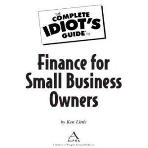 خرید و دانلود نسخه کامل کتاب The Complete Idiot’s Guide to Finance for Small Business (Complete Idiot’s Guide to)