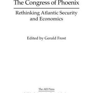 خرید و دانلود نسخه کامل کتاب The Congress of Phoenix: Rethinking Atlantic Security and Economics