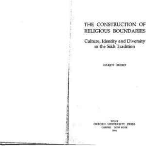 خرید و دانلود نسخه کامل کتاب The Construction of Religious Boundaries: Culture, Identity and Diversity in the Sikh Tradition