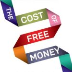 خرید و دانلود نسخه کامل کتاب The Cost of Free Money: How Unfettered Capital Threatens Our Economic Future