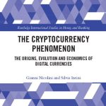 خرید و دانلود نسخه کامل کتاب The Cryptocurrency Phenomenon: The Origins, Evolution and Economics of Digital Currencies