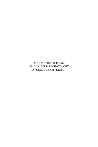خرید و دانلود نسخه کامل کتاب The Cultic Setting of Realized Eschatology in Early Christianity_68cf376a2cc82.jpeg خرید و دانلود نسخه کامل کتاب The Cultic Setting of Realized Eschatology in Early Christianity