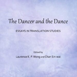 خرید و دانلود نسخه کامل کتاب The Dancer and the Dance: Essays in Translation Studies