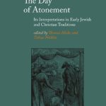 خرید و دانلود نسخه کامل کتاب The Day of Atonement: Its Interpretations in Early Jewish and Christian Traditions