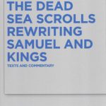 خرید و دانلود نسخه کامل کتاب The Dead Sea Scrolls Rewriting Samuel and Kings: Texts and Commentary