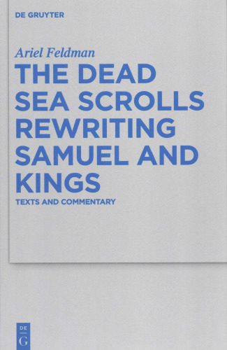 خرید و دانلود نسخه کامل کتاب The Dead Sea Scrolls Rewriting Samuel and Kings: Texts and Commentary_68cf024e52b41.jpeg خرید و دانلود نسخه کامل کتاب The Dead Sea Scrolls Rewriting Samuel and Kings: Texts and Commentary