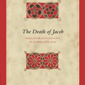 خرید و دانلود نسخه کامل کتاب The Death of Jacob: Narrative Conventions in Genesis 47.28-50.26