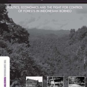 خرید و دانلود نسخه کامل کتاب The Decentralization of Forest Governance: Politics, Economics and the Fight for Control of Forests in Indonesian Borneo (Earthscan Forestry Library)
