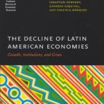 خرید و دانلود نسخه کامل کتاب The Decline of Latin American Economies: Growth, Institutions, and Crises (National Bureau of Economic Research Conference Report)