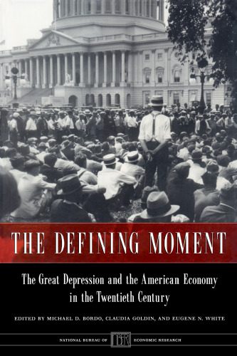 خرید و دانلود نسخه کامل کتاب The Defining Moment: The Great Depression and the American Economy in the Twentieth Century (National Bureau of Economic Research Project Report)_68cae808baf8d.jpeg خرید و دانلود نسخه کامل کتاب The Defining Moment: The Great Depression and the American Economy in the Twentieth Century (National Bureau of Economic Research Project Report)