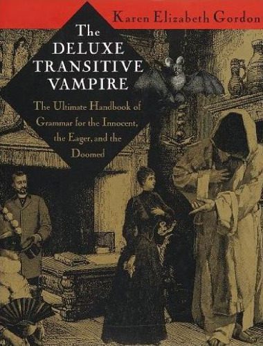 خرید و دانلود نسخه کامل کتاب The Deluxe Transitive Vampire: A Handbook of Grammar for the Innocent, the Eager and the Doomed_68c106db66965.jpeg خرید و دانلود نسخه کامل کتاب The Deluxe Transitive Vampire: A Handbook of Grammar for the Innocent, the Eager and the Doomed