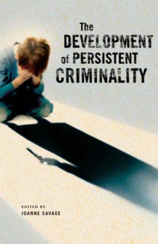 خرید و دانلود نسخه کامل کتاب The Development of Persistent Criminality_68c691cfd170a.jpeg خرید و دانلود نسخه کامل کتاب The Development of Persistent Criminality