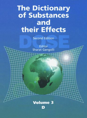 خرید و دانلود نسخه کامل کتاب The Dictionary of Substances and Their Effects, Second Edition (DOSE), Volume 03 – D_68c9b509b0cff.jpeg خرید و دانلود نسخه کامل کتاب The Dictionary of Substances and Their Effects, Second Edition (DOSE), Volume 03 – D