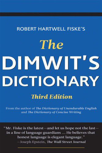 خرید و دانلود نسخه کامل کتاب The Dimwit’s Dictionary, 3rd Edition_68bff5fd5ba1b.jpeg خرید و دانلود نسخه کامل کتاب The Dimwit’s Dictionary, 3rd Edition