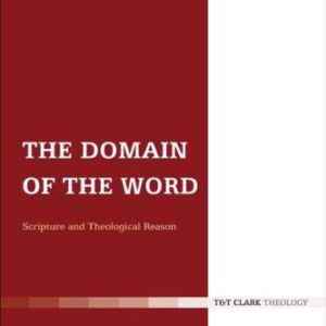 خرید و دانلود نسخه کامل کتاب The Domain of the Word. Scripture and Theological Reason