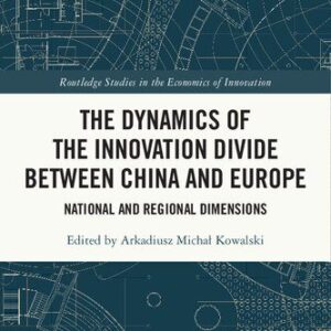 خرید و دانلود نسخه کامل کتاب The Dynamics of the Innovation Divide Between China and Europe: National and Regional Dimensions