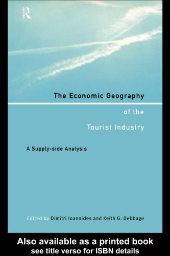 خرید و دانلود نسخه کامل کتاب The Economic Geography of the Tourist Industry: A Supply-Side Analysis_68cbbf3d2f85b.jpeg خرید و دانلود نسخه کامل کتاب The Economic Geography of the Tourist Industry: A Supply-Side Analysis