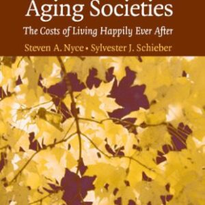 خرید و دانلود نسخه کامل کتاب The Economic Implications of Aging Societies: The Costs of Living Happily Ever After