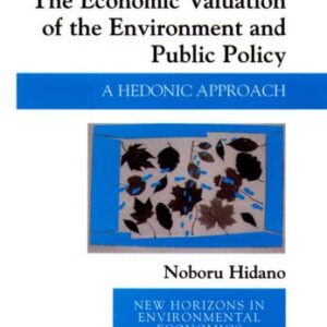 خرید و دانلود نسخه کامل کتاب The Economic Valuation of the Environment and Public Policy A Hedonic Approach