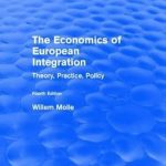 خرید و دانلود نسخه کامل کتاب The Economics of European Integration: Theory, Practice, Policy