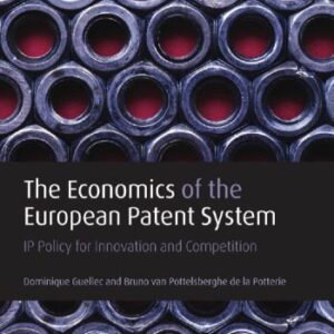خرید و دانلود نسخه کامل کتاب The Economics of the European Patent System: IP Policy for Innovation and Competition