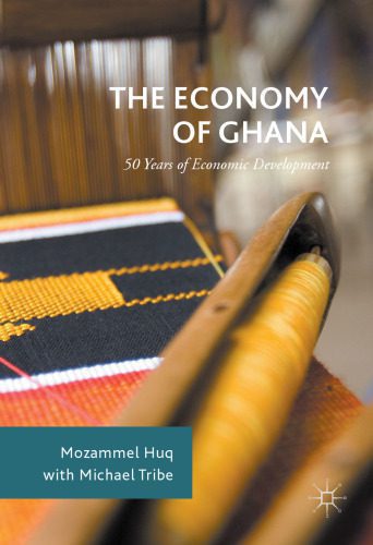 خرید و دانلود نسخه کامل کتاب The Economy of Ghana: 50 Years of Economic Development_68c8c7e728c86.jpeg خرید و دانلود نسخه کامل کتاب The Economy of Ghana: 50 Years of Economic Development