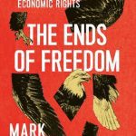 خرید و دانلود نسخه کامل کتاب The Ends of Freedom: Reclaiming America’s Lost Promise of Economic Rights