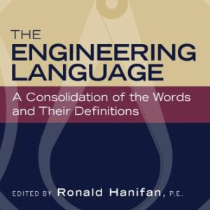 خرید و دانلود نسخه کامل کتاب The Engineering Language: A Consolidation of the Words and Their Definitions