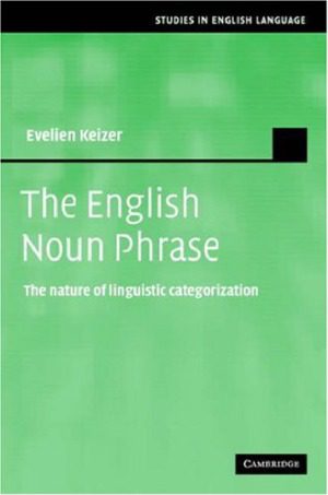 خرید و دانلود نسخه کامل کتاب The English Noun Phrase The Nature of Linguistic Categorization (Studies in English Language)_68c01d8f3a1c3.jpeg خرید و دانلود نسخه کامل کتاب The English Noun Phrase The Nature of Linguistic Categorization (Studies in English Language)