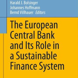 خرید و دانلود نسخه کامل کتاب The European Central Bank and Its Role in a Sustainable Finance System