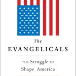 خرید و دانلود نسخه کامل کتاب The Evangelicals: The Struggle to Shape America