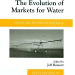 خرید و دانلود نسخه کامل کتاب The Evolution of Markets for Water: Theory And Practice in Australia (New Horizons in Environmental Economics)