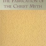 خرید و دانلود نسخه کامل کتاب The fabrication of the Christ myth
