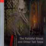 خرید و دانلود نسخه کامل کتاب The Faithful Ghost and Other Tall Tales