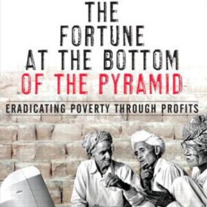 خرید و دانلود نسخه کامل کتاب The Fortune at the Bottom of the Pyramid: Eradicating Poverty Through Profits