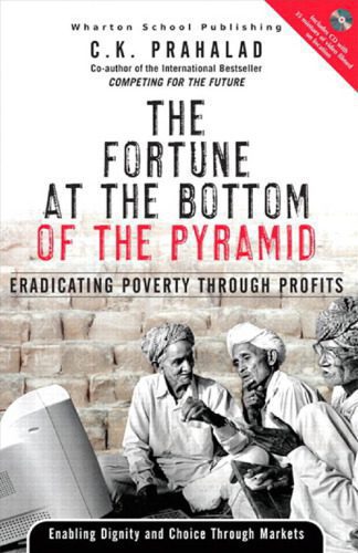 خرید و دانلود نسخه کامل کتاب The Fortune at the Bottom of the Pyramid: Eradicating Poverty Through Profits_68cba8841f007.jpeg خرید و دانلود نسخه کامل کتاب The Fortune at the Bottom of the Pyramid: Eradicating Poverty Through Profits