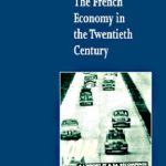 خرید و دانلود نسخه کامل کتاب The French Economy in the Twentieth Century