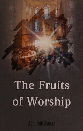 خرید و دانلود نسخه کامل کتاب The Fruits of Worship_68cd862b44351.jpeg خرید و دانلود نسخه کامل کتاب The Fruits of Worship