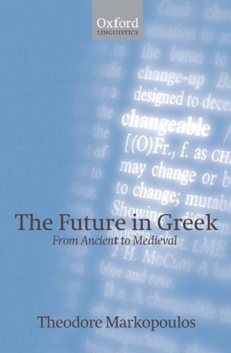 خرید و دانلود نسخه کامل کتاب The Future in Greek: From Ancient to Medieval (Oxford Linguistics)_68bcc3a473da3.jpeg خرید و دانلود نسخه کامل کتاب The Future in Greek: From Ancient to Medieval (Oxford Linguistics)