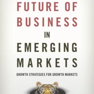 خرید و دانلود نسخه کامل کتاب The Future of Business in Emerging Markets