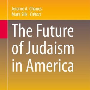 خرید و دانلود نسخه کامل کتاب The Future of Judaism in America