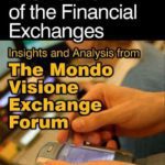 خرید و دانلود نسخه کامل کتاب The Future of the Financial Exchanges: Insights and Analysis from The Mondo Visione Exchange Forum (Elsevier World Capital Markets)