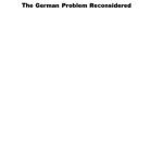 خرید و دانلود نسخه کامل کتاب The German Problem Reconsidered:Germany and the World Order 1870 to the Present
